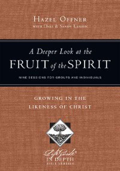 Deeper Look at the Fruit of the Spirit
