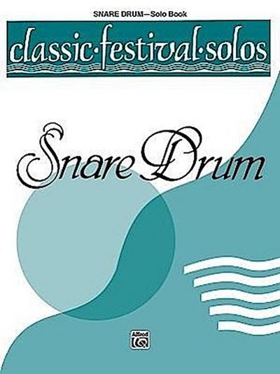 Classic Festival Solos (Snare Drum), Vol 1