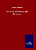 Herodots Darstellung der Cyrussage
