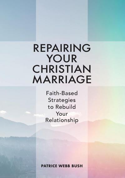 Repairing Your Christian Marriage