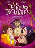 Aux douceurs enchantées - Les bonbons de bonne aventure