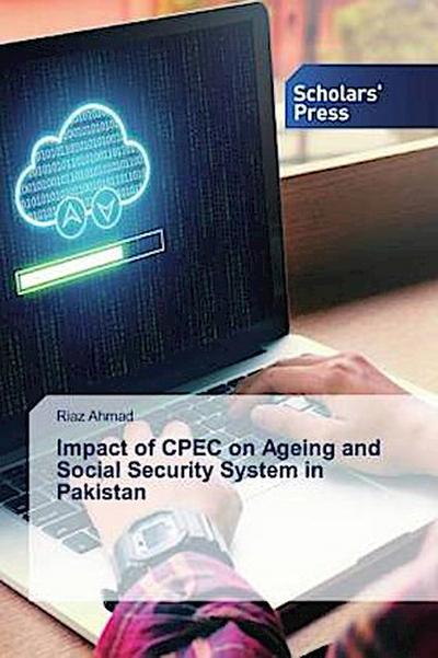 Impact of CPEC on Ageing and Social Security System in Pakistan