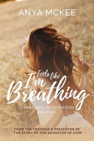 Feels Like I’m Breathing