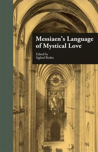 Messiaen’s Language of Mystical Love