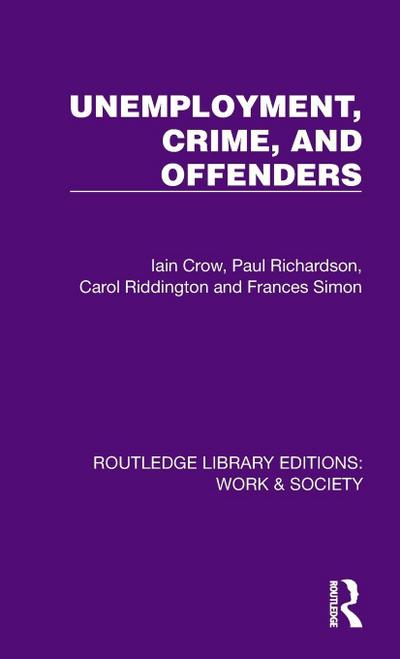 Unemployment, Crime, and Offenders