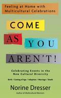 Come As You Aren’t!