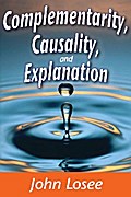 Complementarity, Causality, and Explanation