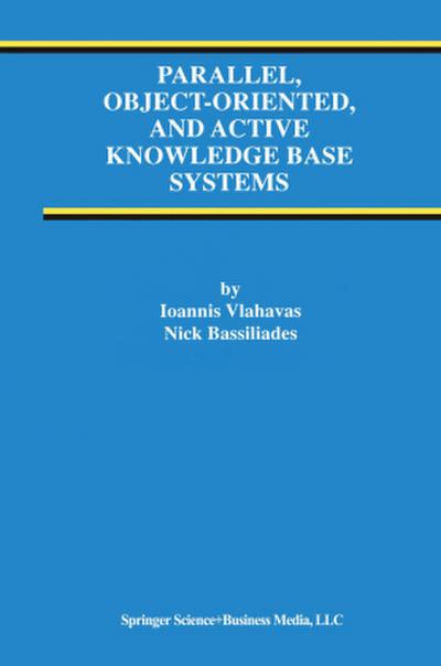 Parallel, Object-Oriented, and Active Knowledge Base Systems