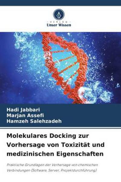 Molekulares Docking zur Vorhersage von Toxizität und medizinischen Eigenschaften
