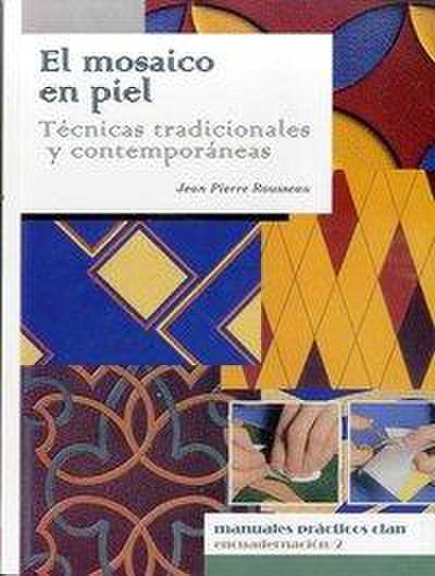 El mosaico en piel : técnicas tradicionales y contemporáneas