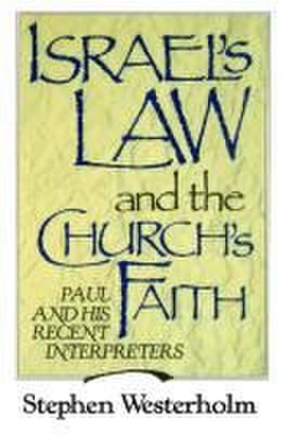 Israel’s Law and the Church’s Faith