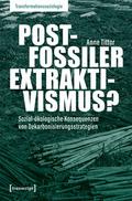Postfossiler Extraktivismus?