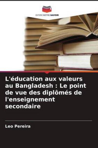 L’éducation aux valeurs au Bangladesh : Le point de vue des diplômés de l’enseignement secondaire