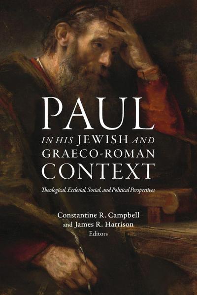 Paul in his Jewish and Graeco-Roman Context