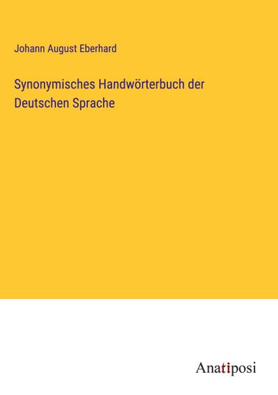 Synonymisches Handwörterbuch der Deutschen Sprache