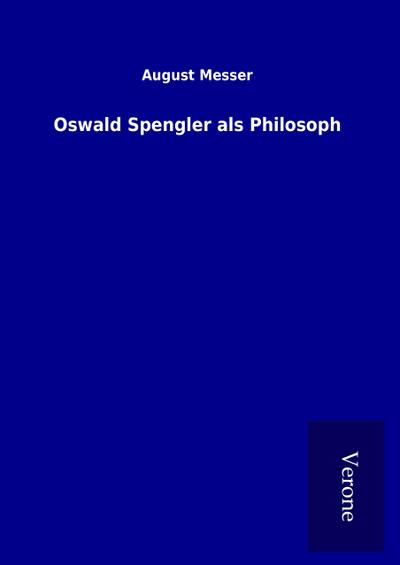 Oswald Spengler als Philosoph
