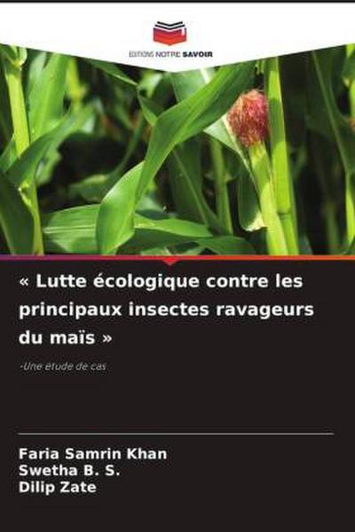 ’ Lutte écologique contre les principaux insectes ravageurs du maïs ’