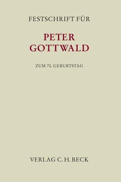 Festschrift für Peter Gottwald zum 70. Geburtstag