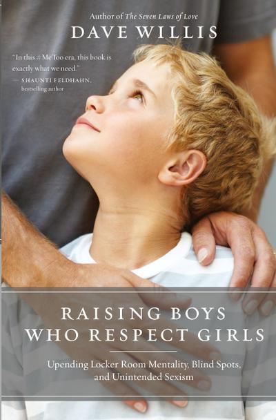 Raising Boys Who Respect Girls | Softcover