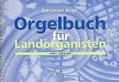 Orgelbuch für Landorganistenfür Orgel
