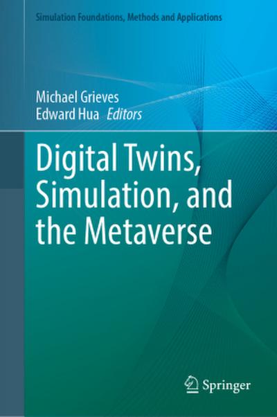 Digital Twins, Simulation, and the Metaverse