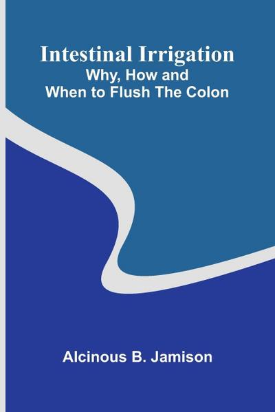 Intestinal Irrigation