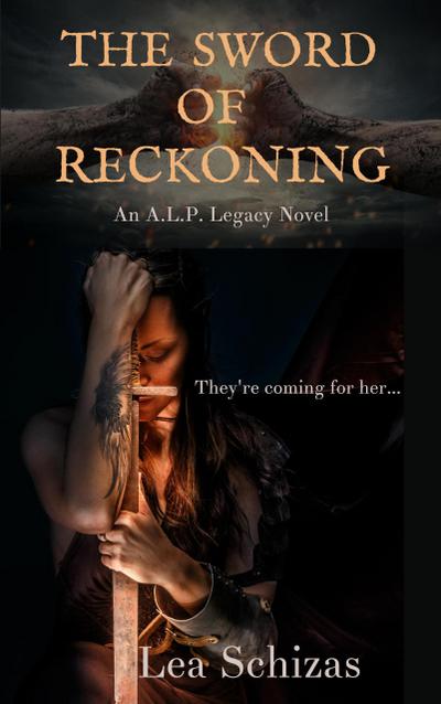 The Sword of Reckoning (An A.L.P. Legacy Novel, #1)