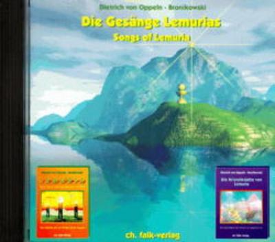 Die Gesänge Lemurias. Songs of Lemuria, 1 CD-Audio, 1 Audio-CD - Dietrich von Oppeln-Bronikowski