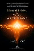 Manual Prático De Cura Arcturiana