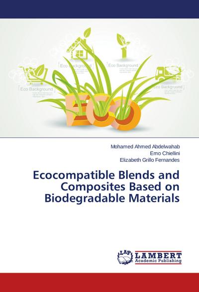 Ecocompatible Blends and Composites Based on Biodegradable Materials