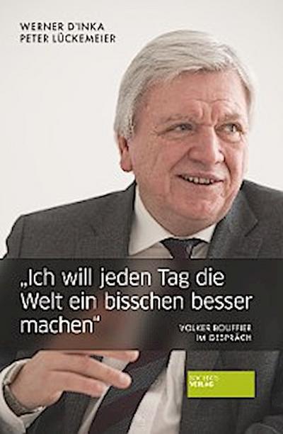 "Ich will jeden Tag die Welt ein bisschen besser machen"