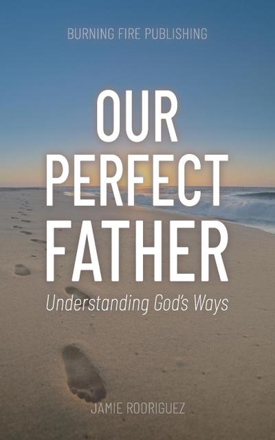 Our Perfect Father