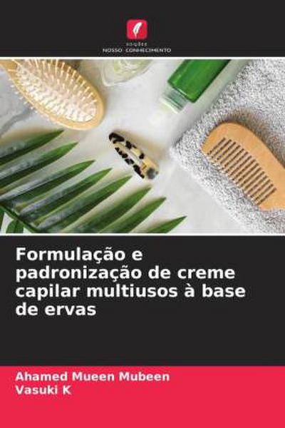 Formulação e padronização de creme capilar multiusos à base de ervas