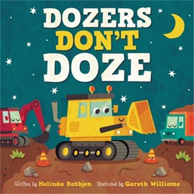 Dozers Don’t Doze