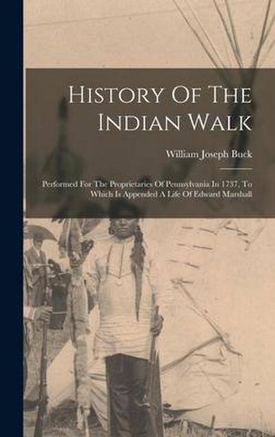 History Of The Indian Walk
