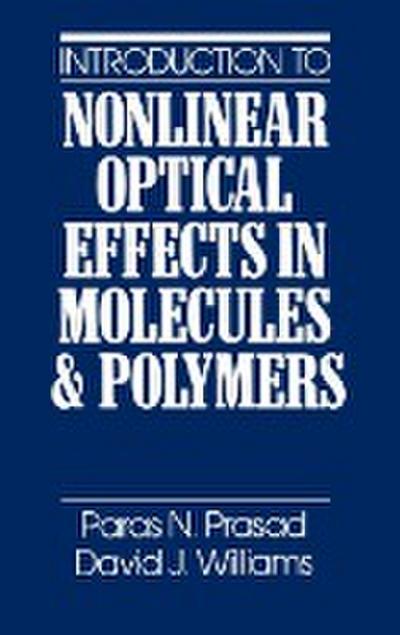 Introduction to Nonlinear Optical Effects in Molecules and Polymers