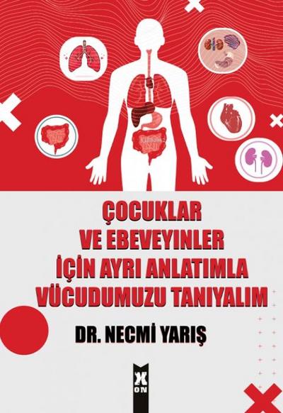 Cocuklar ve Ebeveyinler Icin Ayri Anlatimla Vücudumuzu Taniyalim