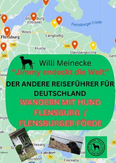 Der andere Reiseführer für Deutschland - Wandern mit Hund Flensburg /Flensburger Förde