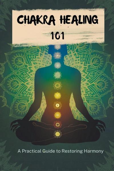 Alan, C: Chakra Healing 101