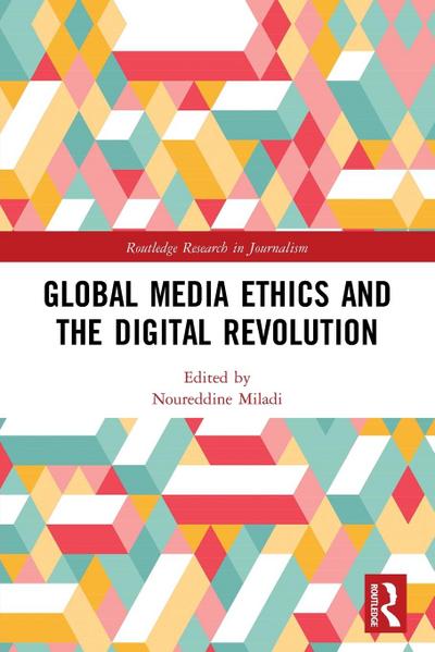 Global Media Ethics and the Digital Revolution