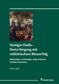 Vestigia Cladis - Roms Umgang mit militärischem Misserfolg