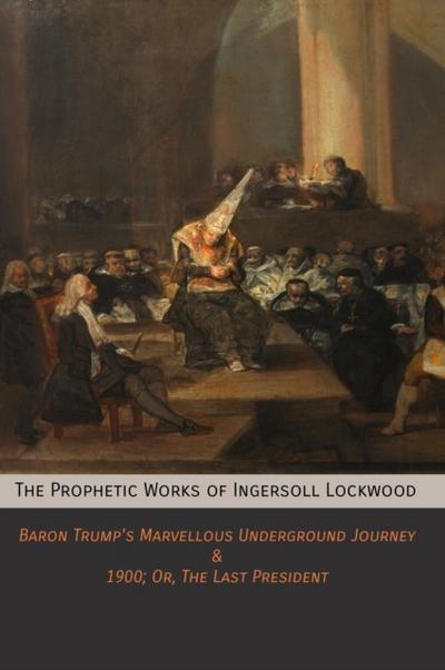 The Prophetic Works of Ingersoll Lockwood