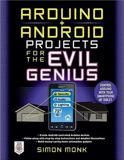 Arduino + Android Projects for the Evil Genius