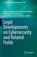 Legal Developments on Cybersecurity and Related Fields