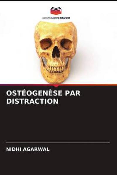 OSTÉOGENÈSE PAR DISTRACTION
