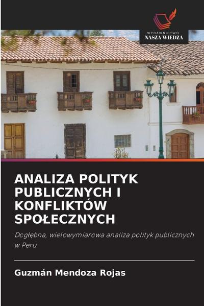 ANALIZA POLITYK PUBLICZNYCH I KONFLIKTÓW SPO¿ECZNYCH