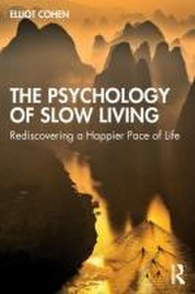 The Psychology of Slow Living