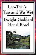 Lao Tzu’s Tao and Wu Wei