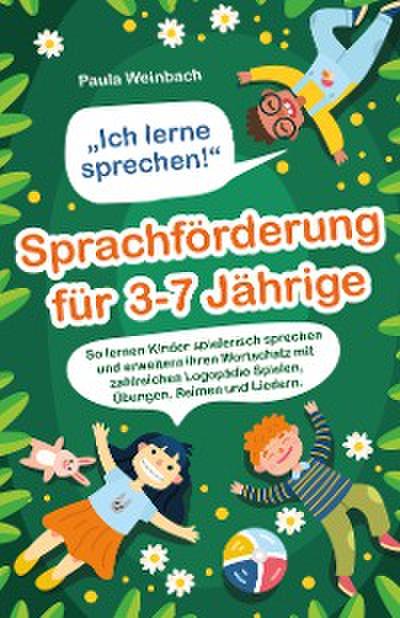 „Ich lerne sprechen!“ – Sprachförderung für 3-7 Jährige