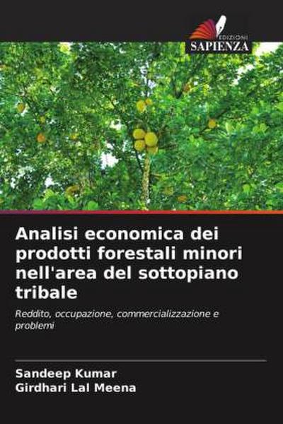 Analisi economica dei prodotti forestali minori nell’area del sottopiano tribale